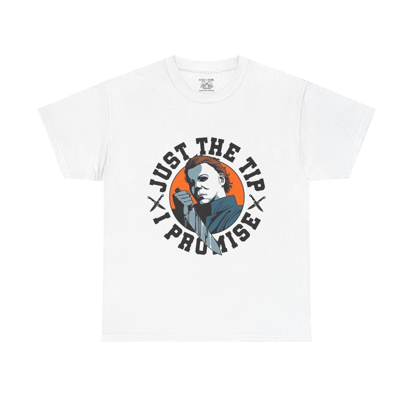 Michael Myers Graphic Tee: Just the Tip T-Shirt, Casual Wear, Gift for Him, Humor Apparel, Unique Statement Shirt