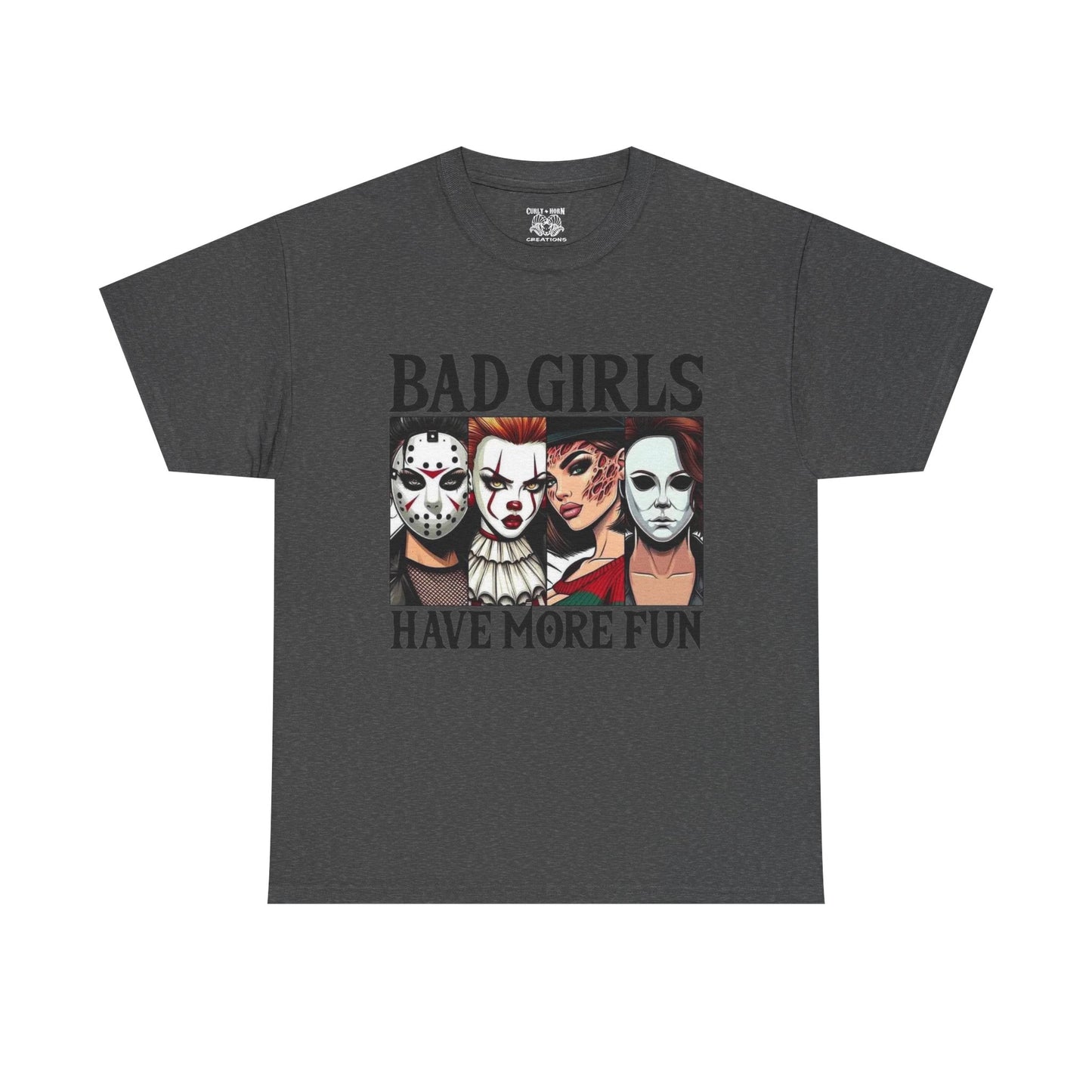 Bad Girls Have More Fun Tee