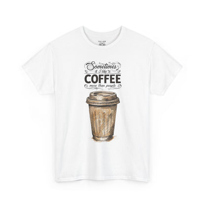 Funny Coffee Lover Tee, Unisex Heavy Cotton Shirt, Gift for Coffee Lovers, Coffee Lover Gift, Casual Everyday Wear