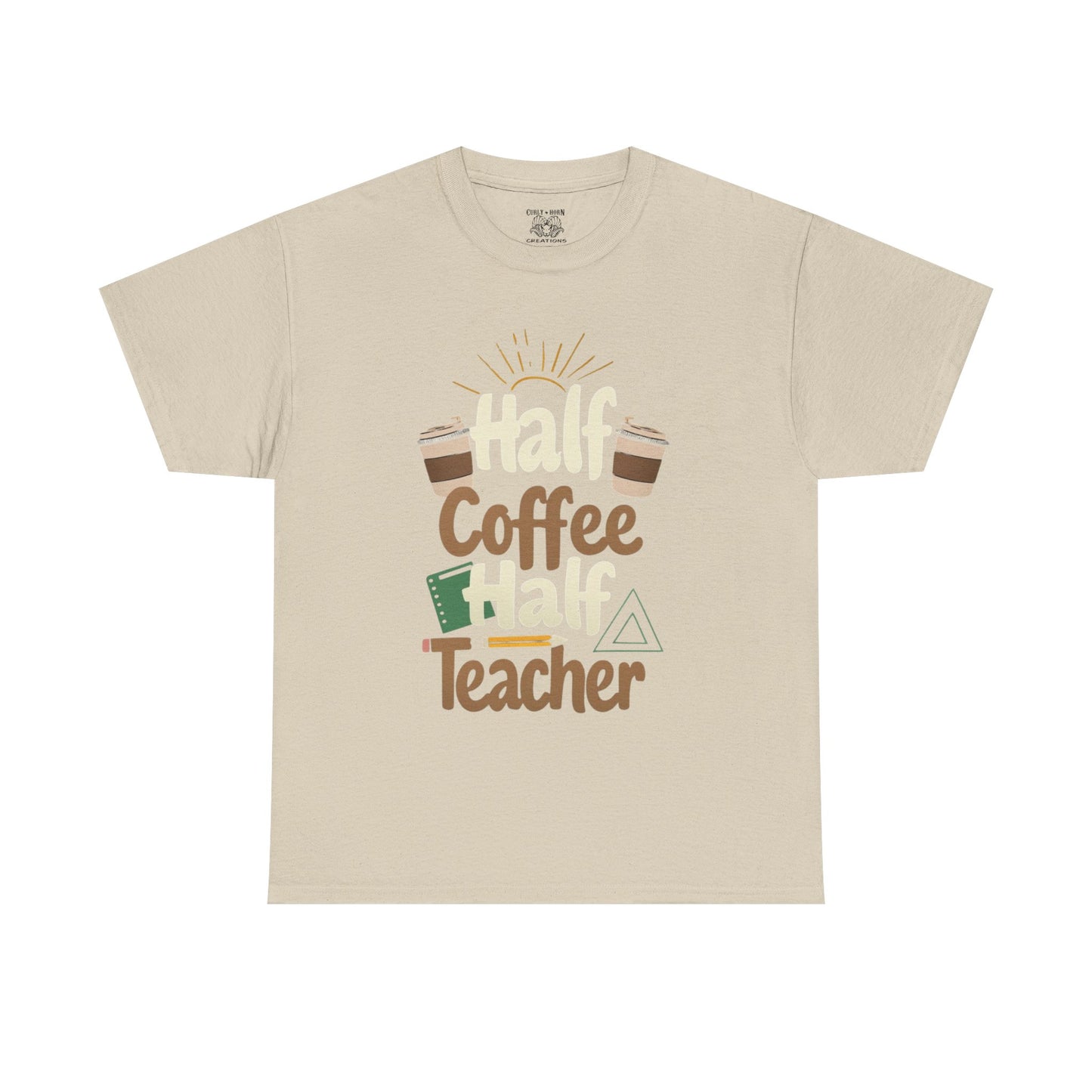 Half Coffee Half Teacher Unisex Heavy Cotton Tee, Teacher Gift, Coffee Lover Shirt, Back to School Apparel, Thoughtful Present