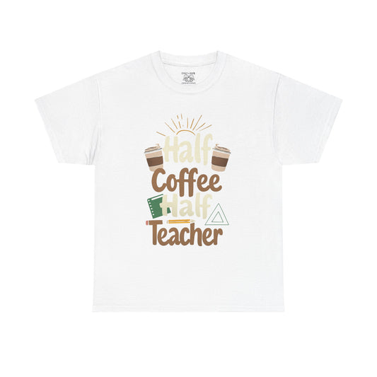 Half Coffee Half Teacher Unisex Heavy Cotton Tee, Teacher Gift, Coffee Lover Shirt, Back to School Apparel, Thoughtful Present