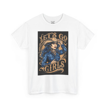 Let's Go Girls T-Shirt, Feminist Tee, Empowerment Shirt, Gift for Women, Casual Wear, Bachelorette Party Tee, Statement Top