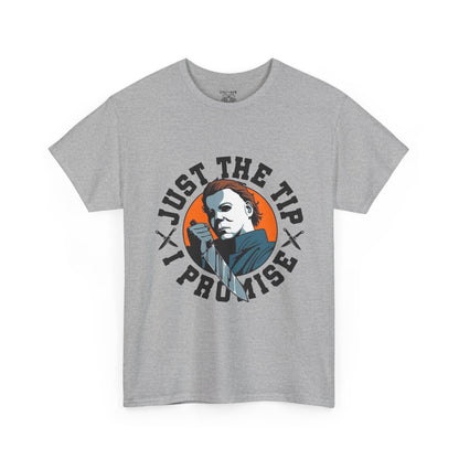 Michael Myers Graphic Tee: Just the Tip T-Shirt, Casual Wear, Gift for Him, Humor Apparel, Unique Statement Shirt