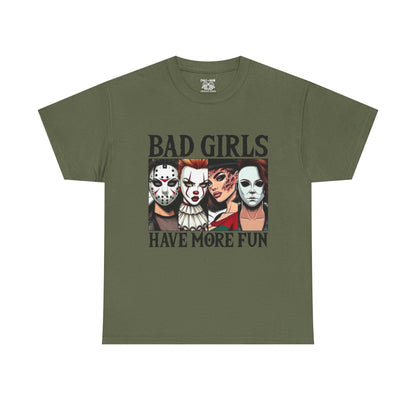 Bad Girls Have More Fun Tee