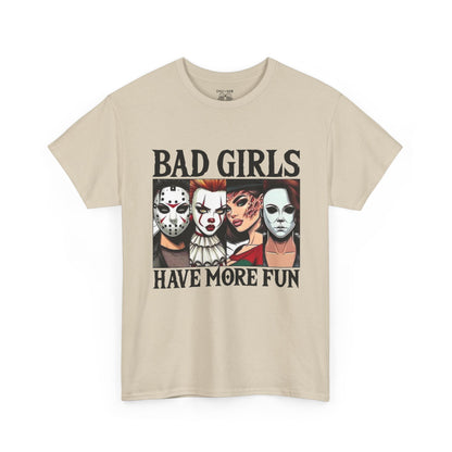Bad Girls Have More Fun Tee