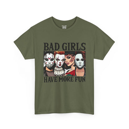 Bad Girls Have More Fun Tee