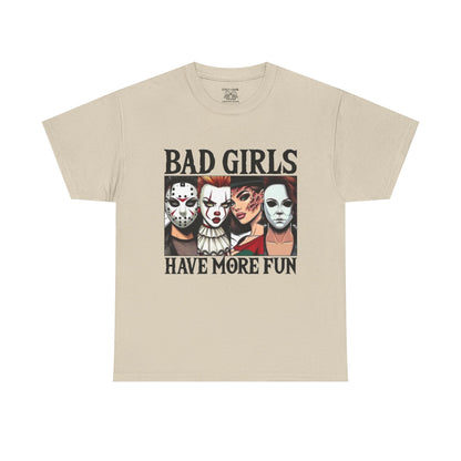 Bad Girls Have More Fun Tee