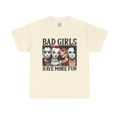 Bad Girls Have More Fun Tee