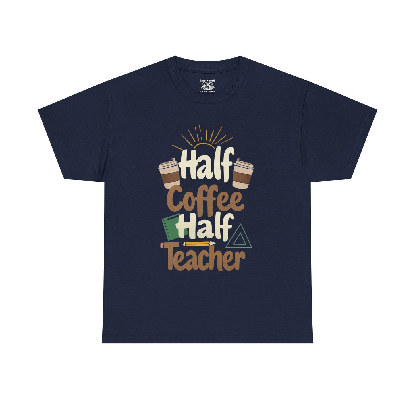 Half Coffee Half Teacher Unisex Heavy Cotton Tee, Teacher Gift, Coffee Lover Shirt, Back to School Apparel, Thoughtful Present