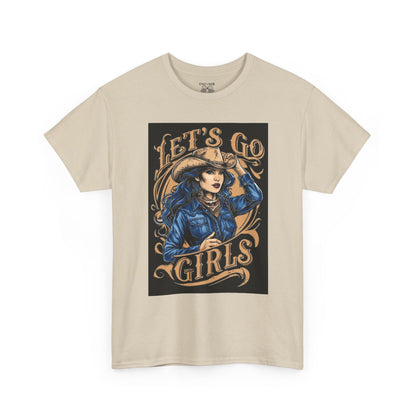 Let's Go Girls T-Shirt, Feminist Tee, Empowerment Shirt, Gift for Women, Casual Wear, Bachelorette Party Tee, Statement Top