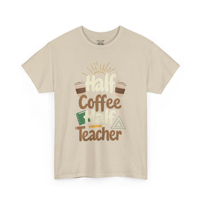 Half Coffee Half Teacher Unisex Heavy Cotton Tee, Teacher Gift, Coffee Lover Shirt, Back to School Apparel, Thoughtful Present